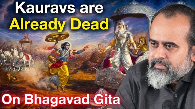 Why does Krishna say that the Kauravas are already dead? || Acharya Prashant, on Bhagvad Gita (2020)