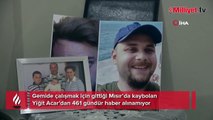 Mısır'a giden Yiğit'ten 461 gündür haber alınamıyor