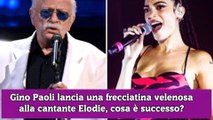 Gino Paoli lancia una frecciatina velenosa alla cantante Elodie, cosa è successo