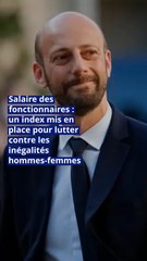 Salaire des fonctionnaires : un index mis en place pour lutter contre les inégalités hommes-femmes
