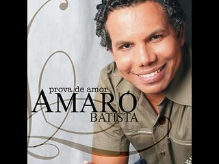 Amaro Batista - Prova de Amor (Playback)