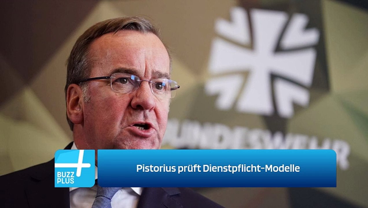 Pistorius prüft Dienstpflicht-Modelle