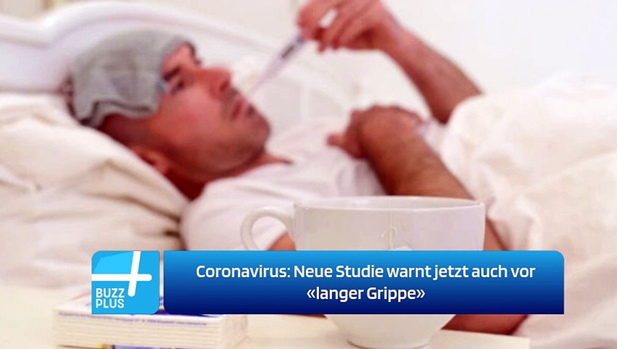 Coronavirus: Neue Studie warnt jetzt auch vor «langer Grippe»