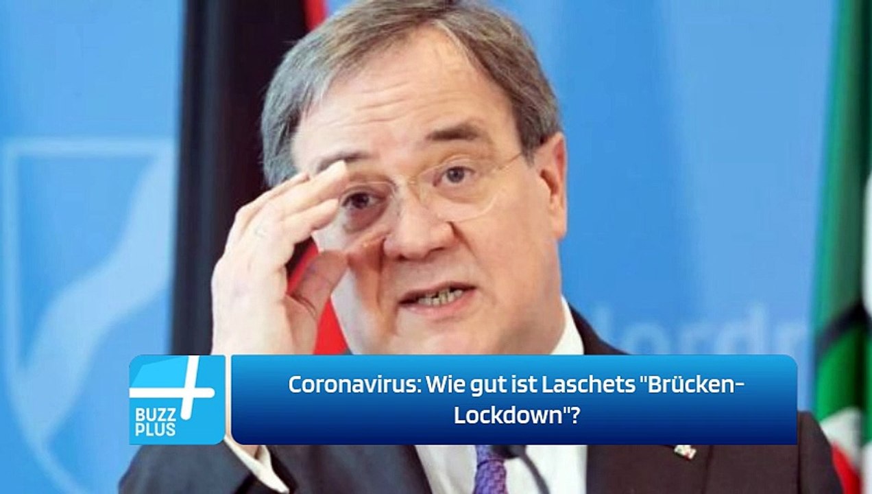 Coronavirus: Wie gut ist Laschets 'Brücken-Lockdown'?