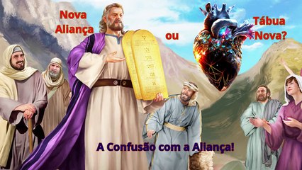 A Confusão Com a Nova Aliança.
