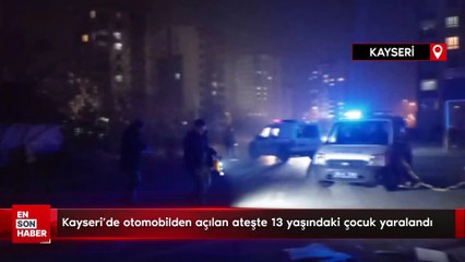 Kayseri'de otomobilden açılan ateşte 13 yaşındaki çocuk yaralandı