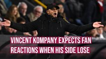 Vincent Kompany responds to question about boos from the Burnley fans