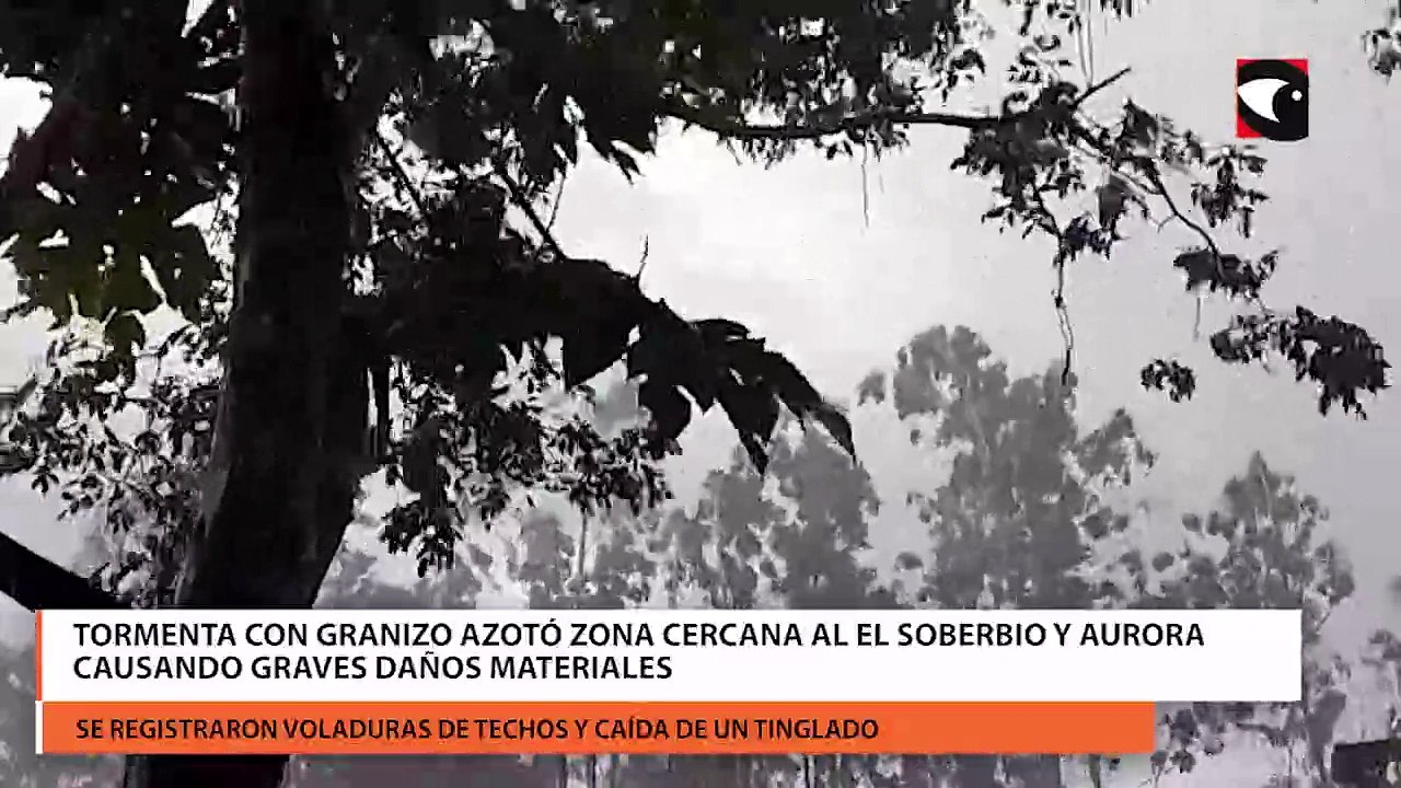 Tormenta con granizo azotó zona cercana al El Soberbio y Aurora causando graves daños materiales