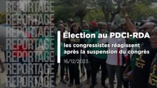 Les réactions des congressistes après la suspension du congrès du PDCI-RDA par la Justice ivoirienne
