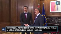 Feijóo pedirá a Sánchez que llame hoy a Esparza para frenar la moción de censura de Bildu en Pamplona