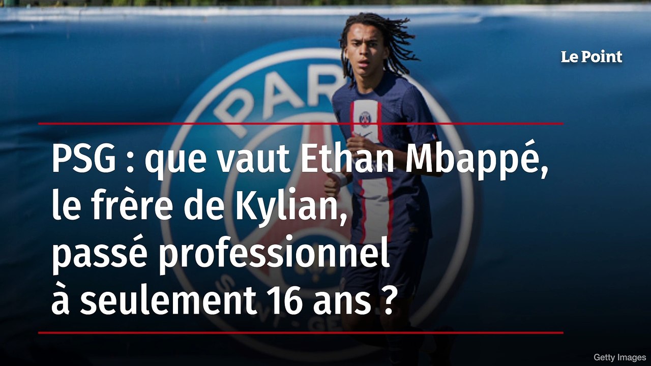 PSG : que vaut Ethan Mbappé, le frère de Kylian, passé professionnel à seulement 16 ans ?