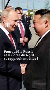 Pourquoi la Corée du Nord et la Russie se rapprochent-elles ? Comprendre en trois minutes