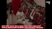 Christmas: Health tips that will help you take care of your body during the holiday season