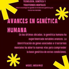 Miguel Mouawad- Avances en genética humana:
