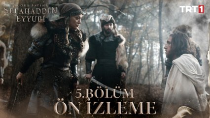 Kudüs Fatihi Selahaddin Eyyubi 5. Bölüm Ön İzleme