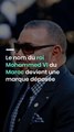 Le nom du roi Mohammed VI du Maroc devient une marque déposée