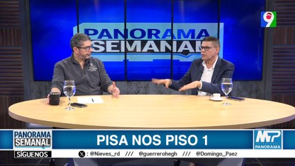 “Pisa nos pisó” | Panorama Semanal