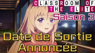 Classroom of the Elite Saison 3 : Date de sortie annoncée | COFTE S3 : Date de Sortie