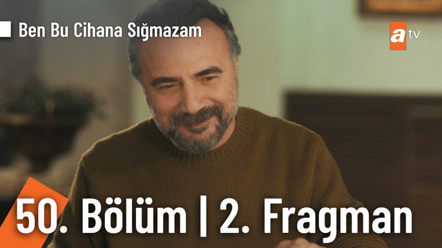 Ben Bu Cihana Sığmazam 50. Bölüm 2. Fragmanı | Sana olan aşkım hiçbir zaman bitmedi @BenBuCihanaTV