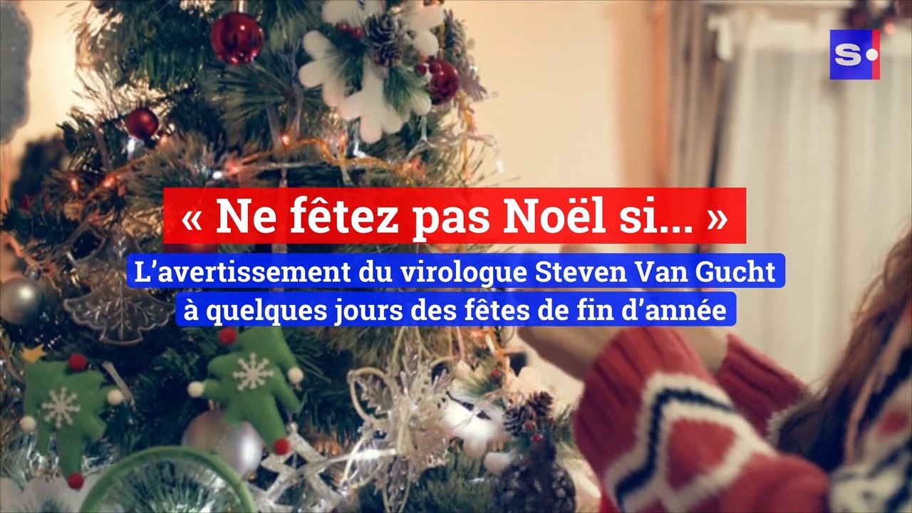 «Ne fêtez pas Noël si...»: l’avertissement du virologue Steven Van Gucht à quelques jours des fêtes