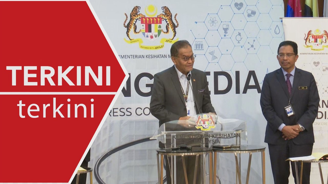 [TERKINI]  Sidang Media Menteri Kesihatan Berhubung COVID-19