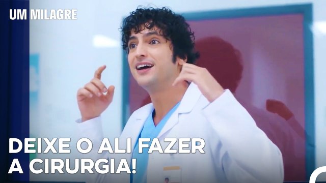 Pedido Especial Da Família Do Doente Para Um Médico - Um Milagre Episódio 29