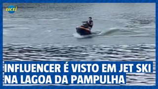 Influencer é flagrado andando de jet ski na Lagoa da Pampulha
