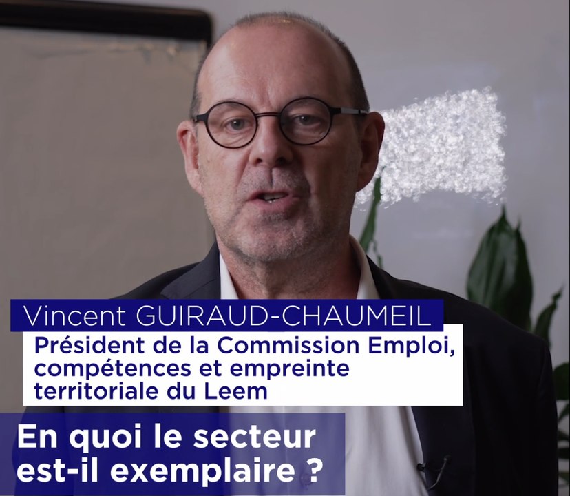 En quoi le secteur est-il exemplaire ? Réponse de Vincent Guiraud-Chaumeil, président de la commission Emploi au Leem