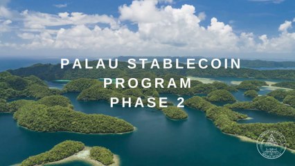 The Republic of Palau Launches Phase 2 of Its Stablecoin Program