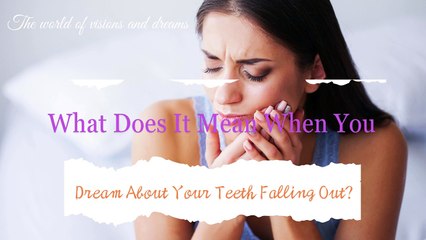 Toothy Trouble: Decoding Dreams of Falling Teeth
