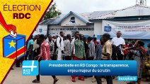 Présidentielle en RD Congo : la transparence, enjeu majeur du scrutin