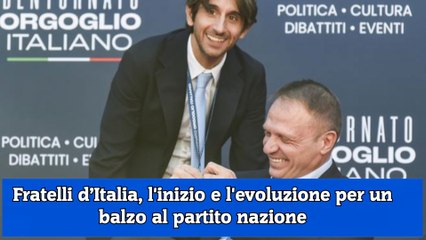 Fratelli d’Italia, l'inizio e l'evoluzione per un balzo al partito nazione
