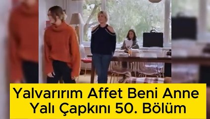 Yalvarırım Affet Beni Anne | Yalı Çapkını 50. Bölüm