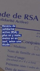 Revenu de solidarité active (RSA) : plus on y reste, moins on en sort, selon une étude