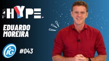 ️️ 'TÁ NA HYPE' - EDUARDO MOREIRA, ECONOMISTA