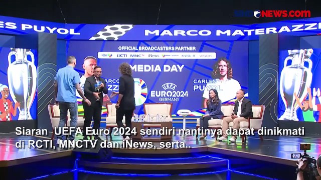 Resmi! MNC Group Siarkan EUFA EURO 2024, Carlos Puyol dan Marco Materazzi Diundang Acara Peluncuran