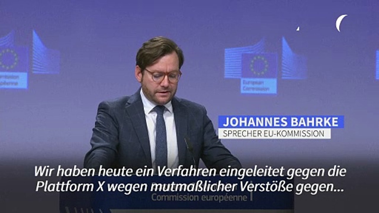 EU geht gegen X wegen angeblicher Falschinformationen vor