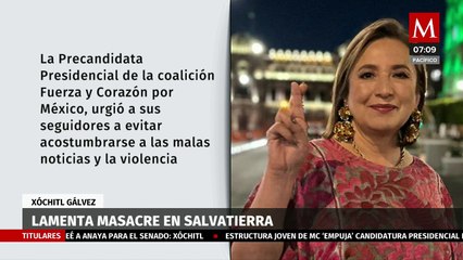 "No hay que acostumbrarse a la violencia": Xóchitl Gálvez sobre masacre en Salvatierra