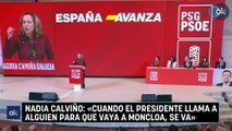 Nadia Calviño: «Cuando el presidente llama a alguien para que vaya a Moncloa, se va»