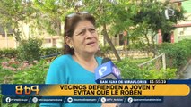 Vecinos de SJM frustran asalto :“hemos salido a salvar a la muchacha”