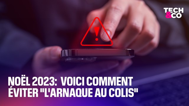 Noël 2023: voici comment éviter l'arnaque au colis
