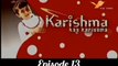 Karishma Ka Karishma - Episode 13