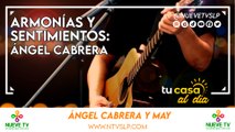 Armonías y Sentimientos: Ángel Cabrera