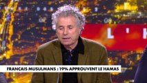 Gilles-William Goldnadel : «Que 45 % de cette population considèrent comme mouvement de résistance un groupe terroriste est glaçant»