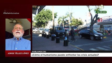 ¿Cómo el humanismo puede enfrentar las crisis actuales?: Jorge Téllez