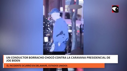 Un conductor borracho chocó contra la caravana presidencial de Joe Biden