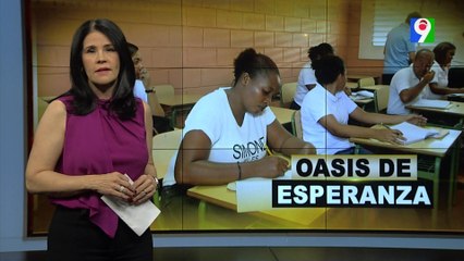 Oasis de Esperanza | El Informe con Alicia Ortega