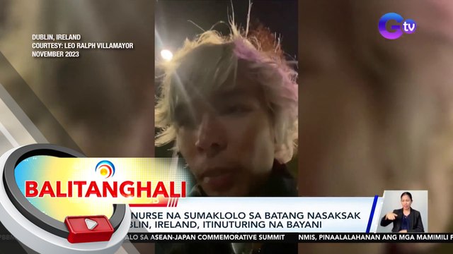 Pinoy nurse na sumaklolo sa batang nasaksak sa Dublin, Ireland, itinuturing na bayani | BT