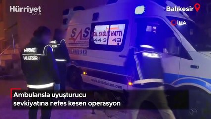 Balıkesir'de nefes kesen operasyon: Ambulansla uyuşturucu sevkiyatı yaparken yakalandılar