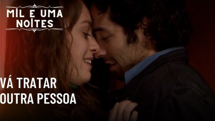 Vá tratar outra pessoa| Mil e Uma Noites - Episódio 48